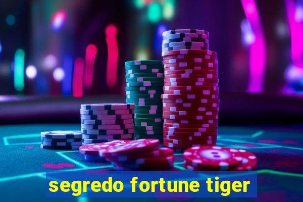 segredo fortune tiger